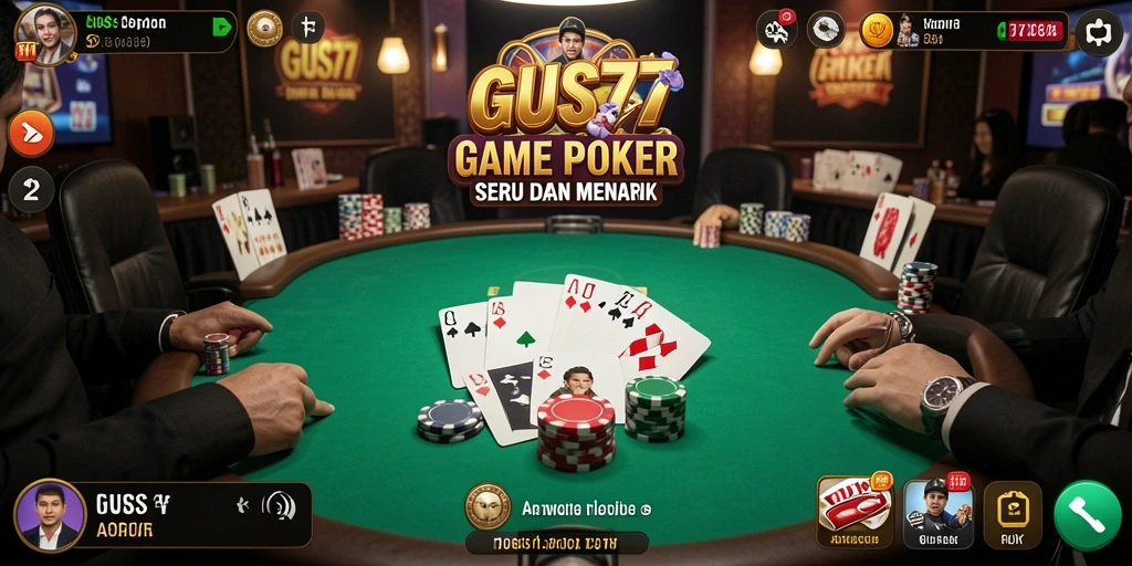Tampilan gameplay poker yang seru dan menarik di GUS77.